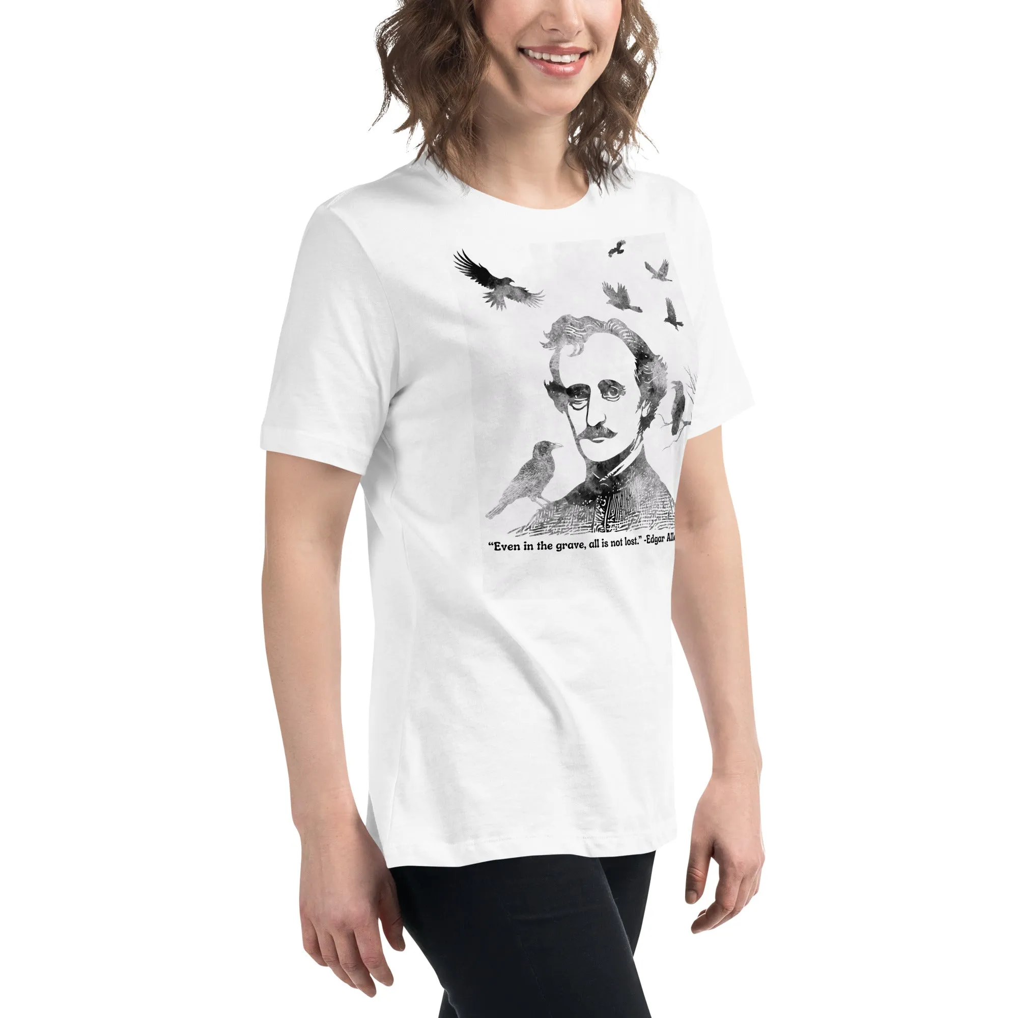 All Is Not Lost Poe Quote Women's Relaxed T-Shirt