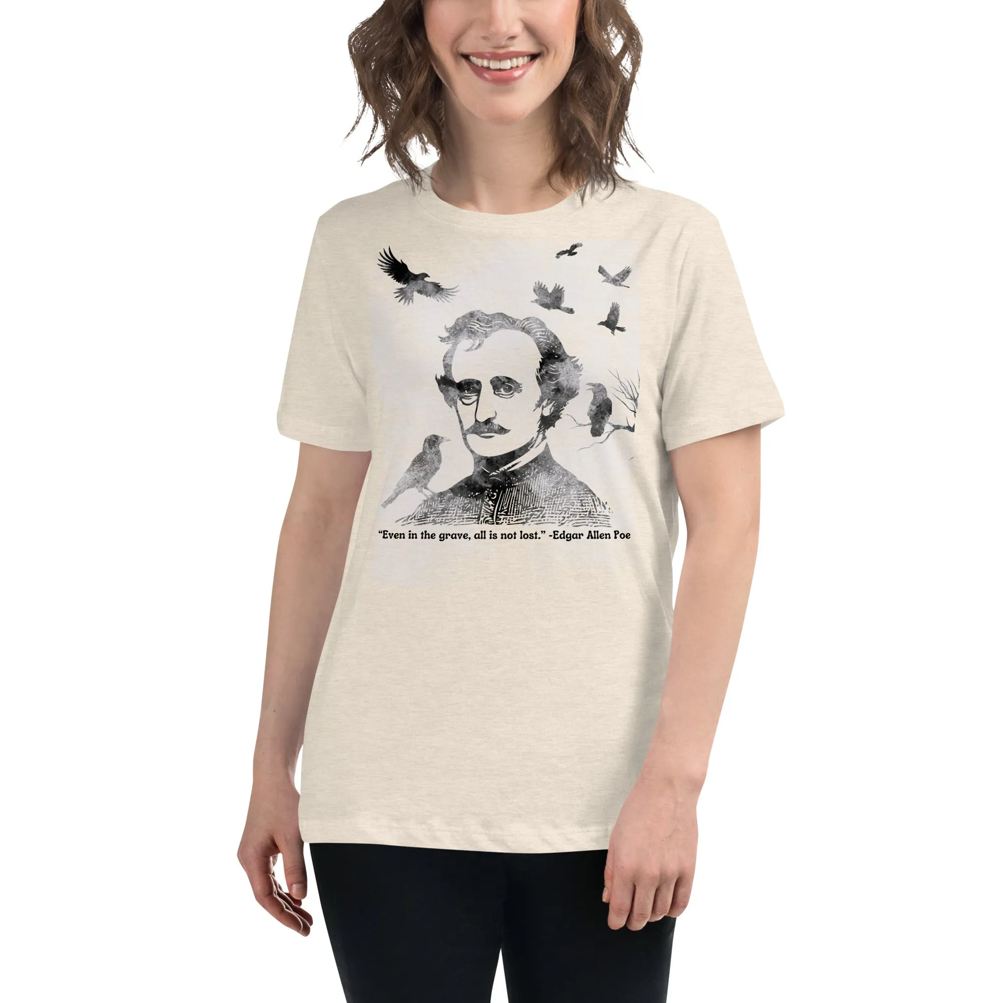 All Is Not Lost Poe Quote Women's Relaxed T-Shirt