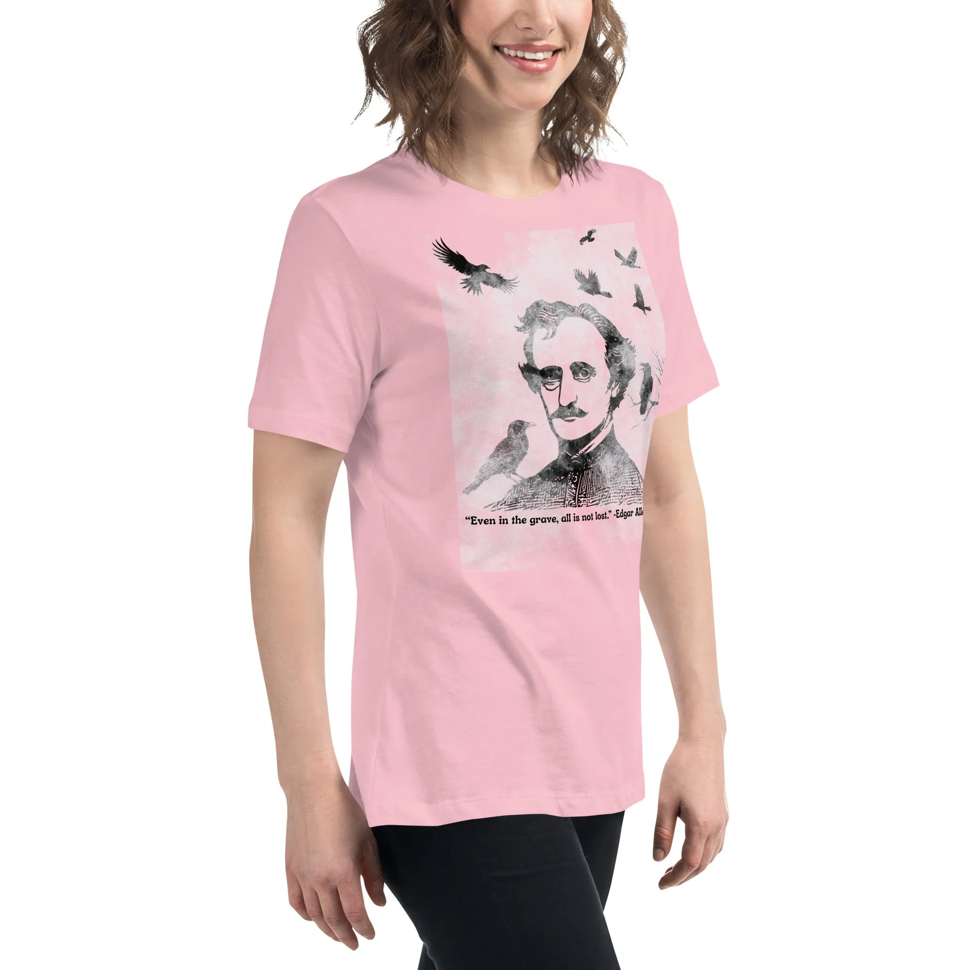 All Is Not Lost Poe Quote Women's Relaxed T-Shirt