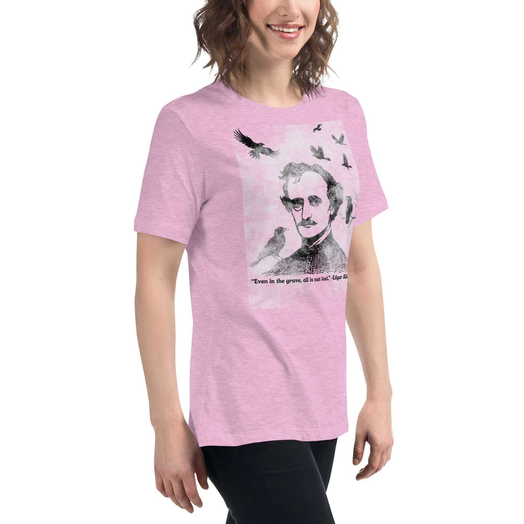 All Is Not Lost Poe Quote Women's Relaxed T-Shirt