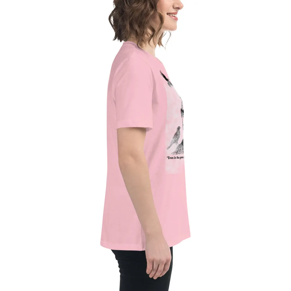 All Is Not Lost Poe Quote Women's Relaxed T-Shirt
