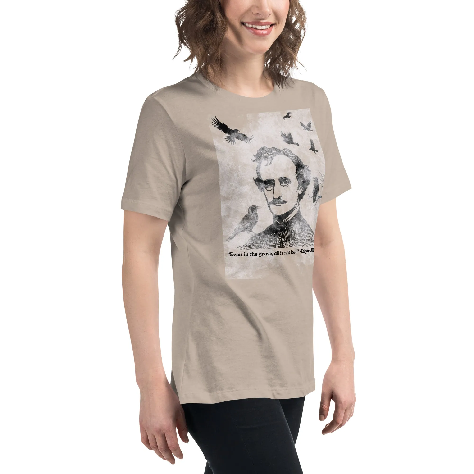 All Is Not Lost Poe Quote Women's Relaxed T-Shirt