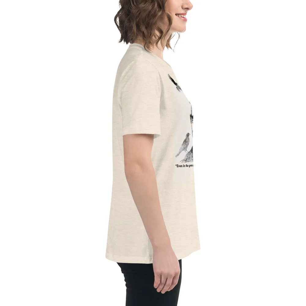All Is Not Lost Poe Quote Women's Relaxed T-Shirt