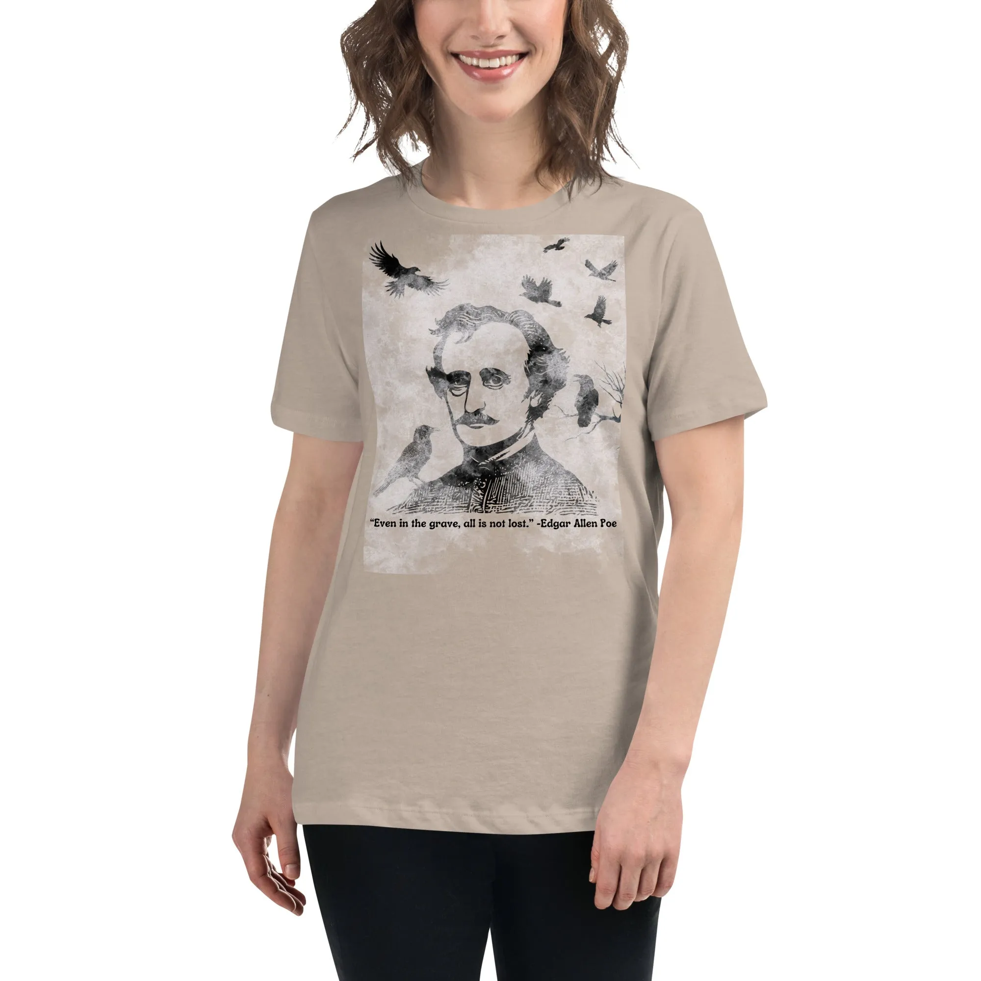 All Is Not Lost Poe Quote Women's Relaxed T-Shirt