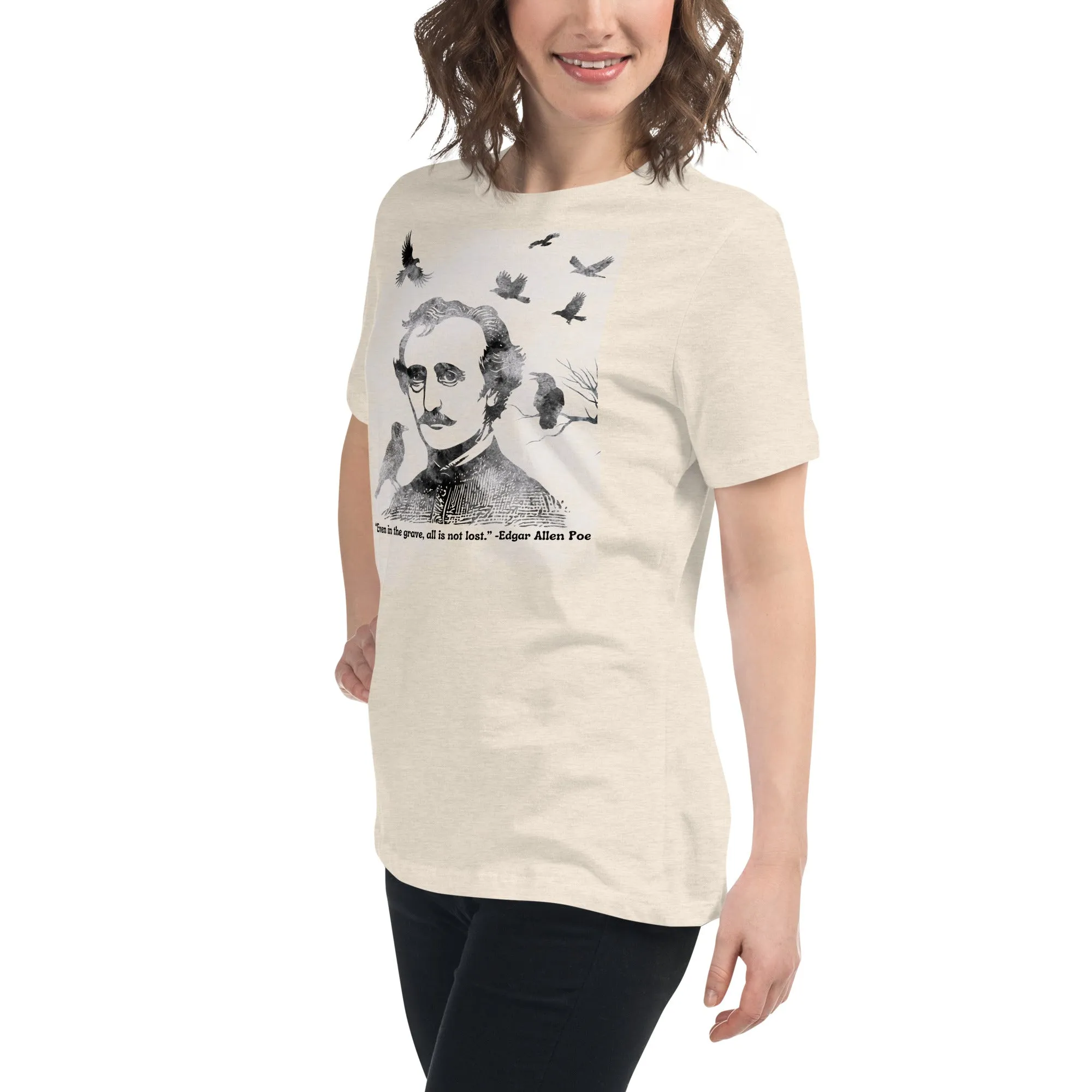 All Is Not Lost Poe Quote Women's Relaxed T-Shirt