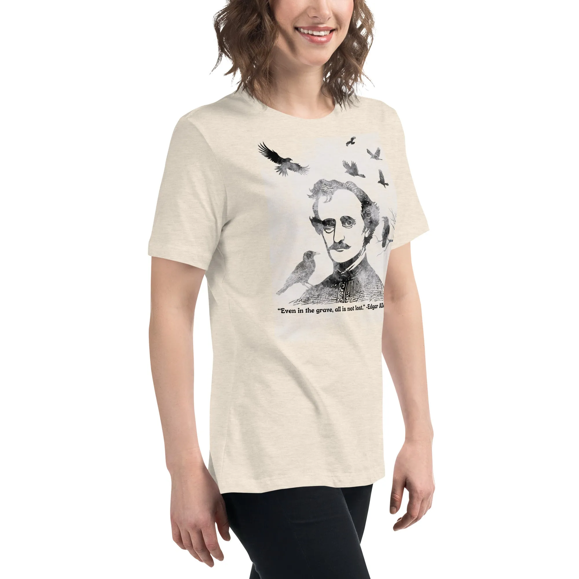 All Is Not Lost Poe Quote Women's Relaxed T-Shirt