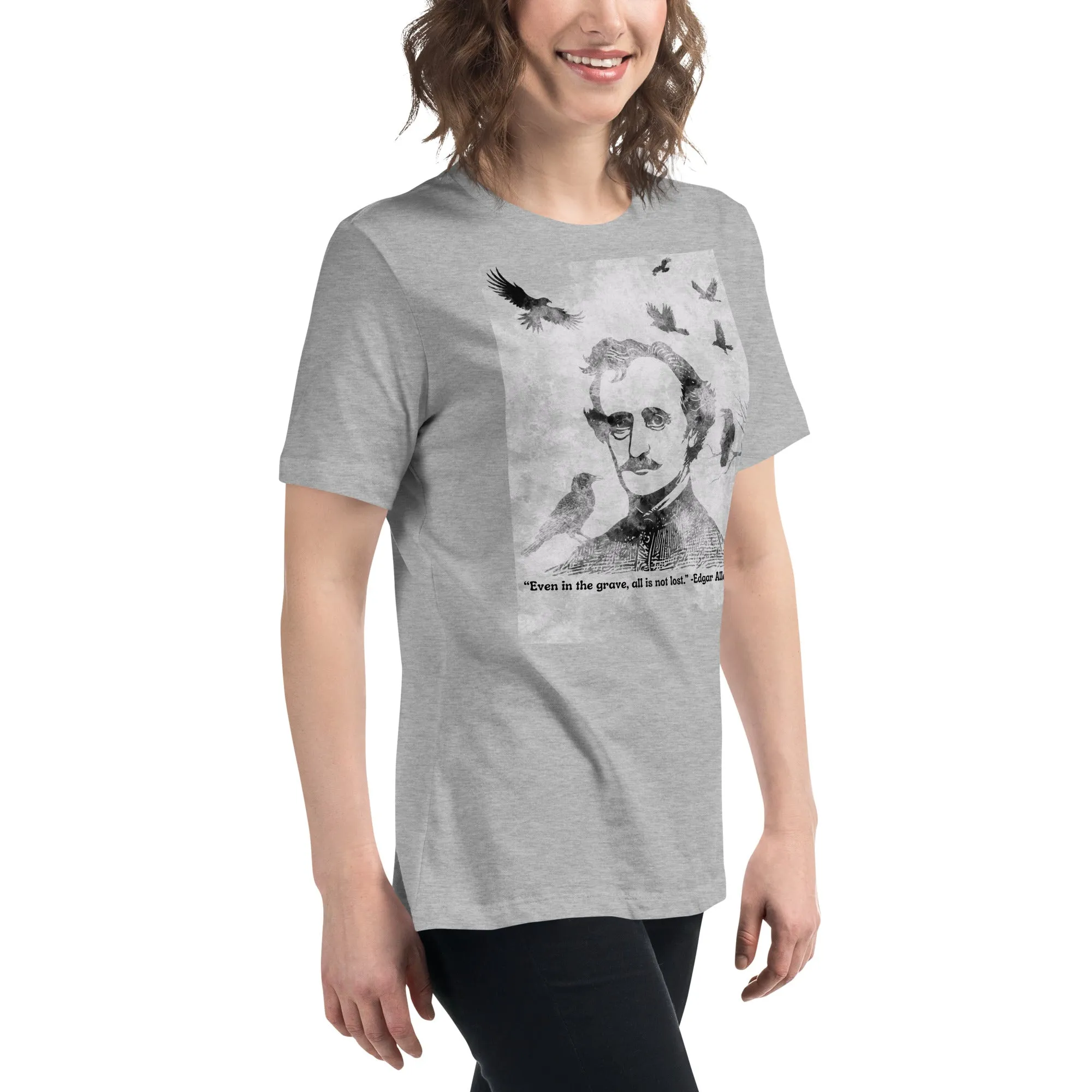 All Is Not Lost Poe Quote Women's Relaxed T-Shirt